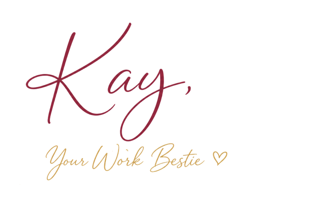 Kay, Your Work Bestie
